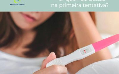 Por que não desistir na primeira tentativa da FIV?