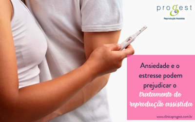 Ansiedade e estresse podem prejudicar a Reprodução Assistida